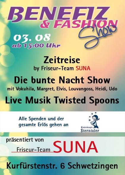 03.08.2014 Das Friseur-Team SUNA lädt Sie herzlich zu seiner 5. Benefiz-Fashion Show ein