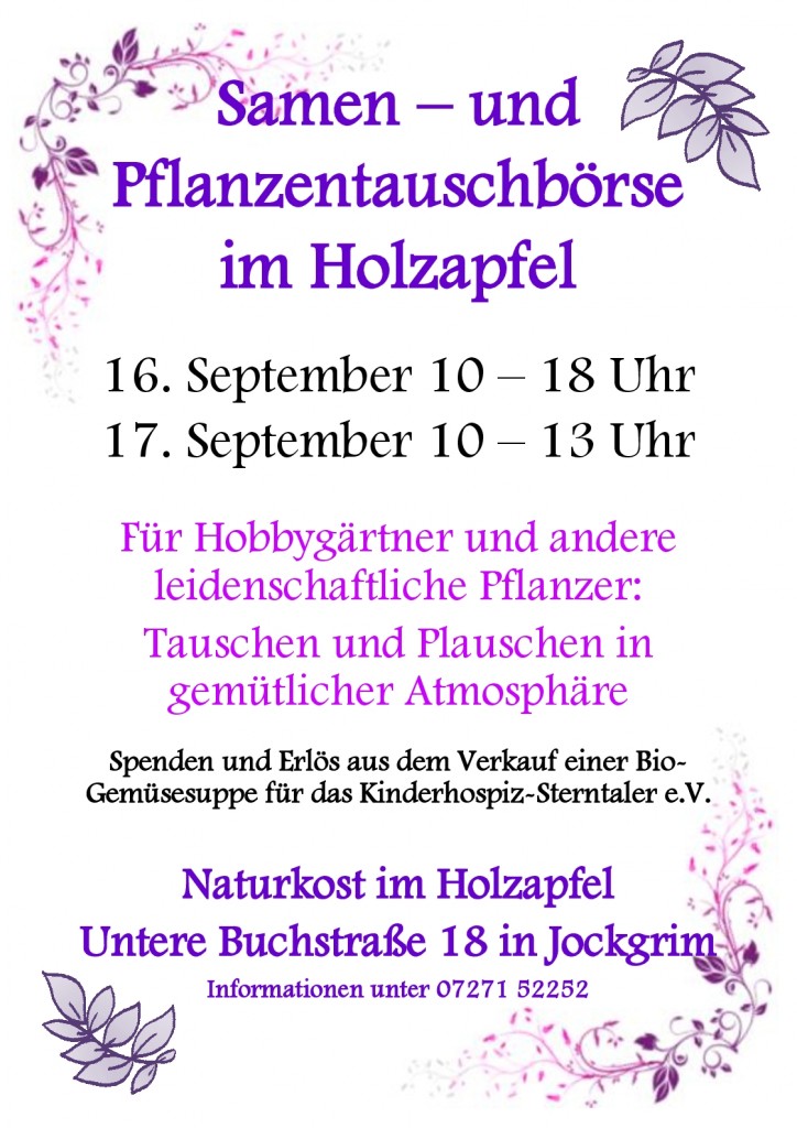 16. und 17. September  Samen – und Pflanzentauschbörse im Holzapfel